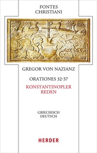 Abbildung von: Orationes 32-37 - Konstantinopler Reden - Verlag Herder