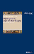 Cover: Die M&ouml;glichkeit menschlichen Wissens. Artikel 1 der Summa Quaestionum Ordinarium - Verlag Herder