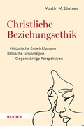 Cover: Christliche Beziehungsethik - Verlag Herder