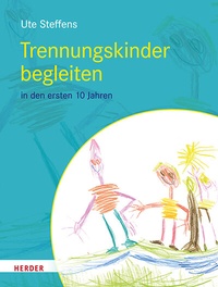 Abbildung von: Trennungskinder begleiten - Verlag Herder