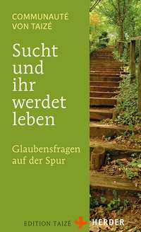 Abbildung von: Sucht und ihr werdet leben - Verlag Herder