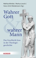 Cover: Wahrer Gott und wahrer Mann - Verlag Herder