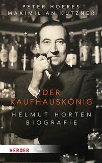 Abbildung von: Der Kaufhauskönig - Verlag Herder