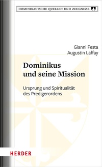 Abbildung von: Dominikus und seine Mission - Verlag Herder
