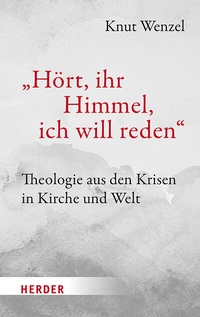 Abbildung von: "Hört, ihr Himmel, ich will reden" - Verlag Herder