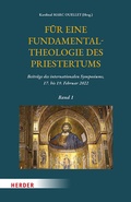 Cover: F&uuml;r eine Fundamentaltheologie des Priestertums, Bd. 1 - Verlag Herder
