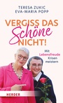 Cover: Vergiss das Schöne nicht! - Verlag Herder