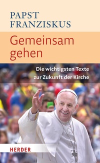 Abbildung von: Gemeinsam gehen - Verlag Herder