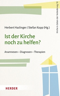Abbildung von: Ist der Kirche noch zu helfen? - Verlag Herder