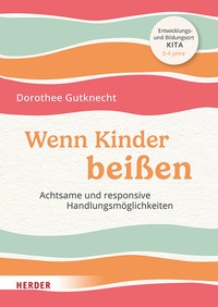 Abbildung von: Wenn Kinder beißen - Verlag Herder