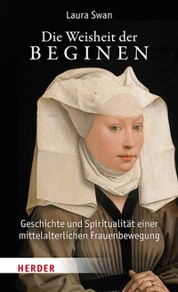 Abbildung von: Die Weisheit der Beginen - Verlag Herder