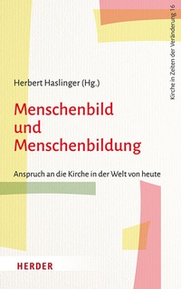 Abbildung von: Menschenbild und Menschenbildung - Verlag Herder