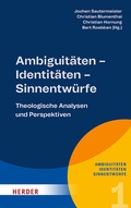 Cover: Ambiguit&auml;ten - Identit&auml;ten - Sinnentw&uuml;rfe - Verlag Herder