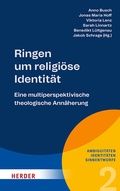 Cover: Ringen um religi&ouml;se Identit&auml;t - Verlag Herder