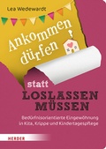 Cover: Ankommen d&uuml;rfen statt loslassen m&uuml;ssen - Verlag Herder