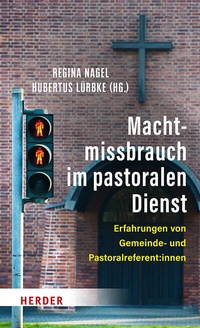 Abbildung von: Machtmissbrauch im pastoralen Dienst - Verlag Herder