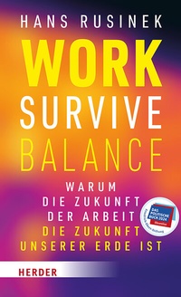 Enlarge image Cover: Work-Survive-Balance - Verlag Herder