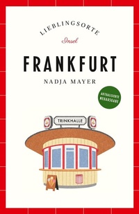 Abbildung von: Frankfurt Reiseführer LIEBLINGSORTE - Insel