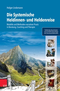 Abbildung von: Die Systemische Heldinnen- und Heldenreise - Vandenhoeck & Ruprecht
