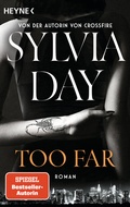 Cover: Too Far. Blacklist 2 - Nach Crossfire die neue hei&szlig;e Serie der Nr.1-SPIEGEL-Bestsellerautorin! - Heyne