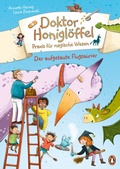 Cover: Doktor Honigl&ouml;ffel, Praxis f&uuml;r magische Wesen - Der aufgetaute Flugsaurier - Penguin Junior