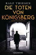 Cover: Die Toten von K&ouml;nigsberg - Goldmann