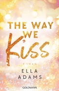 Cover: The Way We Kiss - Goldmann