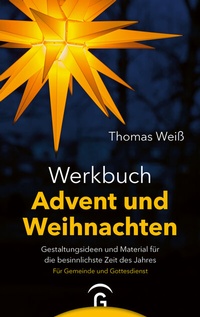 Abbildung von: Werkbuch Advent und Weihnachten - Gütersloher Verlagshaus