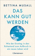 Cover: Das kann gut werden - C.Bertelsmann