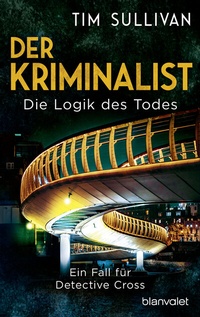 Abbildung von: Der Kriminalist - Die Logik des Todes - Blanvalet