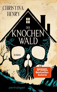 Abbildung von: Der Knochenwald - Penhaligon Verlag