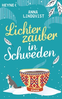 Abbildung von: Lichterzauber in Schweden - Heyne