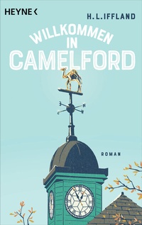 Abbildung von: Willkommen in Camelford - Heyne