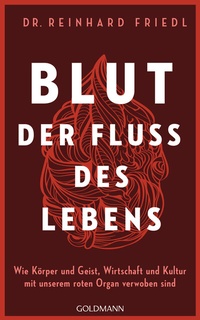 Abbildung von: Blut - Der Fluss des Lebens - Goldmann