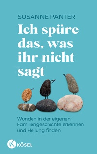 Abbildung von: Ich spüre das, was ihr nicht sagt - Kösel