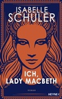 Cover: Ich, Lady Macbeth - Heyne