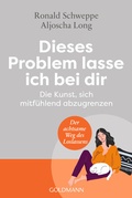 Cover: Dieses Problem lasse ich bei dir - Goldmann