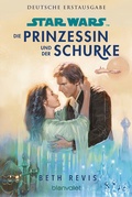 Cover: Star WarsT Die Prinzessin und der Schurke - Blanvalet