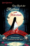 Cover: Das Buch der Mythen und M&auml;rchen - Irisiana