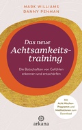 Abbildung von: Das neue Achtsamkeitstraining - Arkana