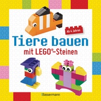 Abbildung von: Tiere bauen mit LEGO®-Steinen für Kinder ab 4 Jahren - Bassermann