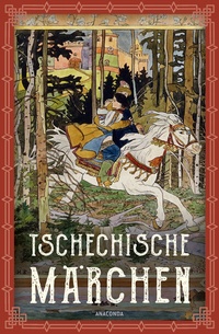 Abbildung von: Tschechische Märchen - Anaconda Verlag