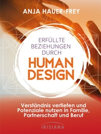 Abbildung von: Erfüllte Beziehungen durch Human Design - Irisiana