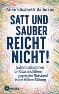 Cover: Satt und sauber reicht nicht! - K&ouml;sel