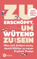 Cover: Zu ersch&ouml;pft, um w&uuml;tend zu sein - K&ouml;sel