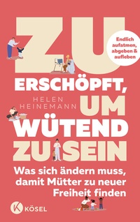 Abbildung von: Zu erschöpft, um wütend zu sein - Kösel