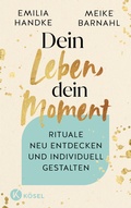 Cover: Dein Leben, dein Moment - K&ouml;sel