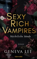 Cover: Sexy Rich Vampires - N&auml;chtliche S&uuml;nde - Blanvalet