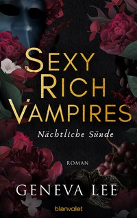 Abbildung von: Sexy Rich Vampires - Nächtliche Sünde - Blanvalet