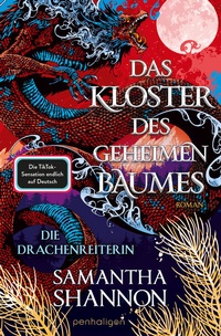 Abbildung von: Das Kloster des geheimen Baumes - Die Drachenreiterin - Penhaligon Verlag